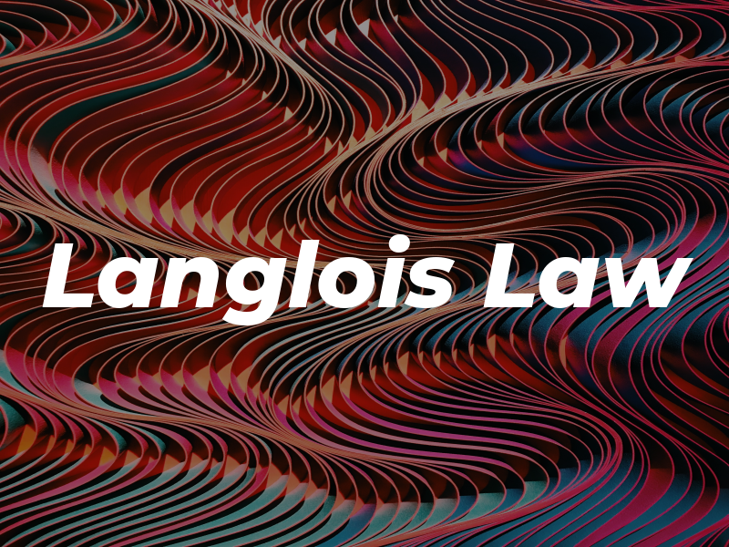 Langlois Law