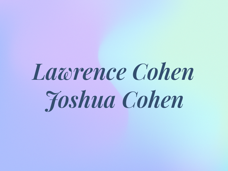 Lawrence J Cohen QC and Joshua Cohen