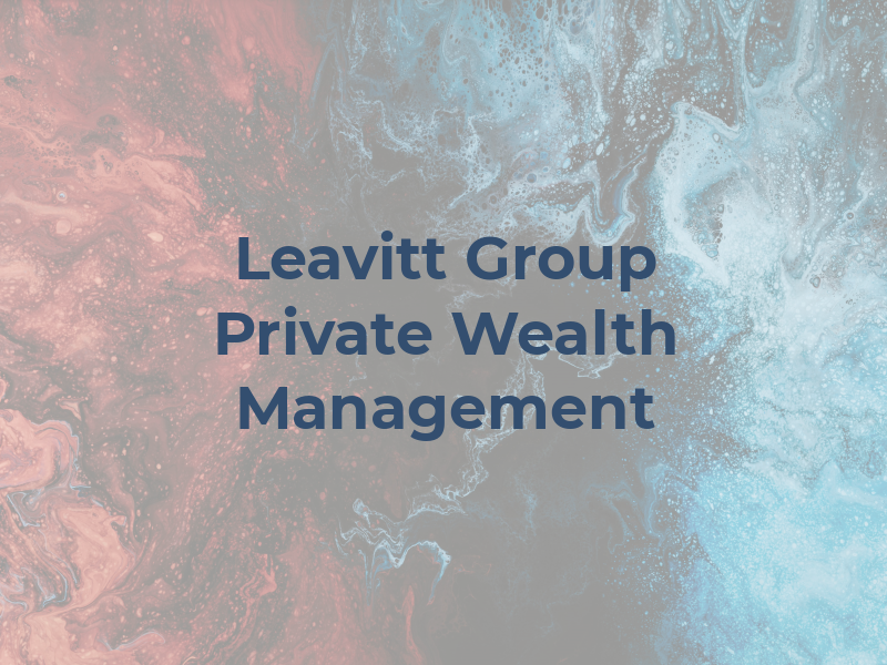Leavitt Group Private Wealth Management