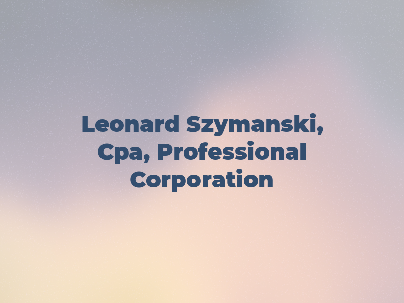 Leonard J. Szymanski, Cpa, Professional Corporation
