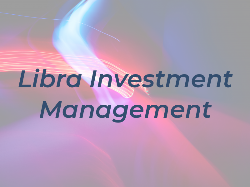 Libra Investment Management