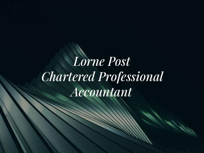 Lorne A Post - Chartered Professional Accountant