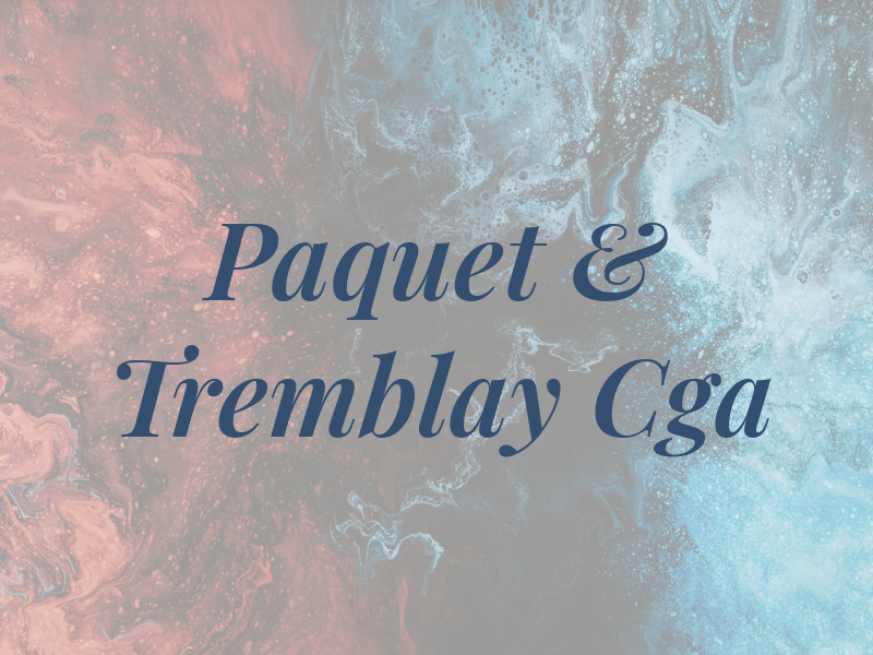 Paquet & Tremblay Cga