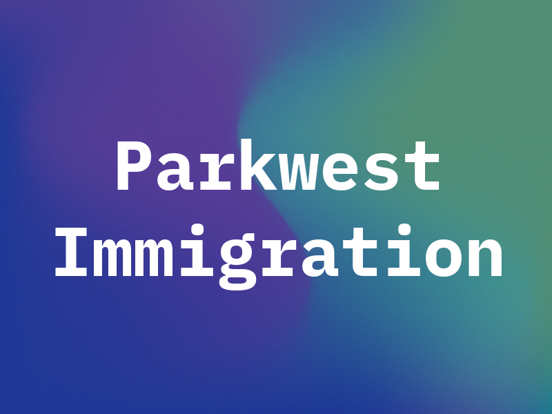Parkwest Immigration