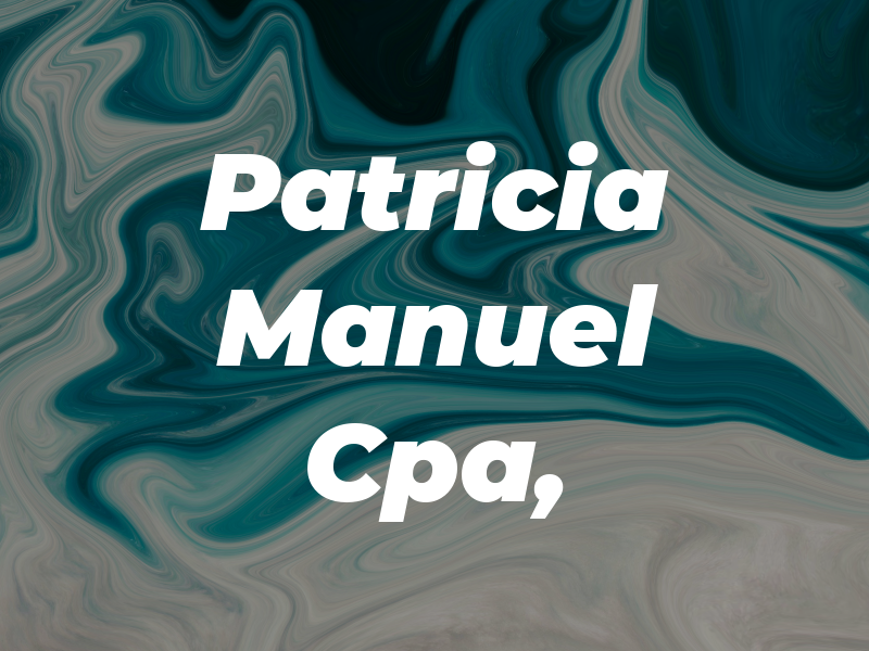 Patricia E Manuel Cpa, CA