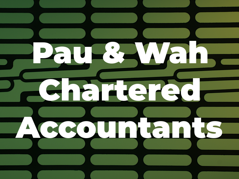 Pau & Wah Chartered Accountants