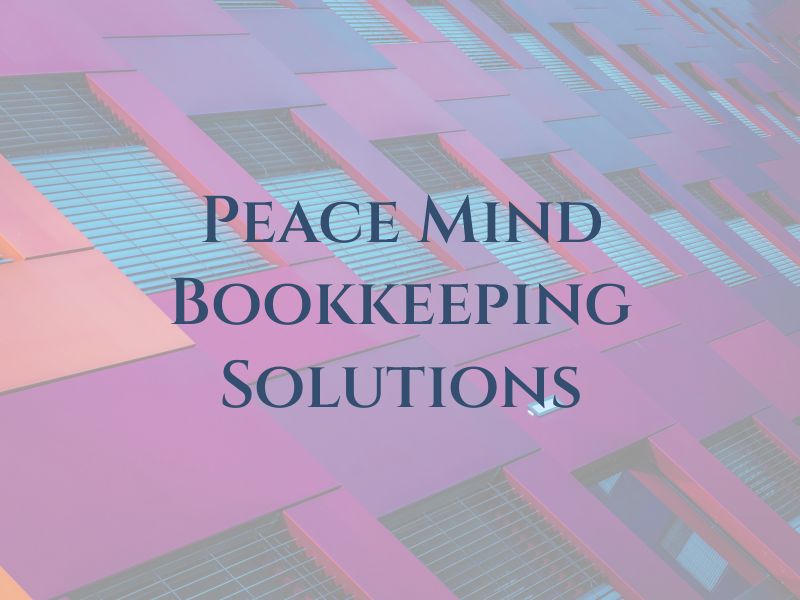 Peace of Mind Bookkeeping Solutions