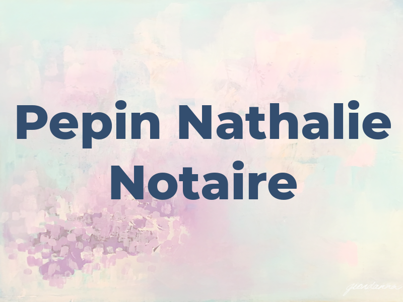Pepin Nathalie Notaire