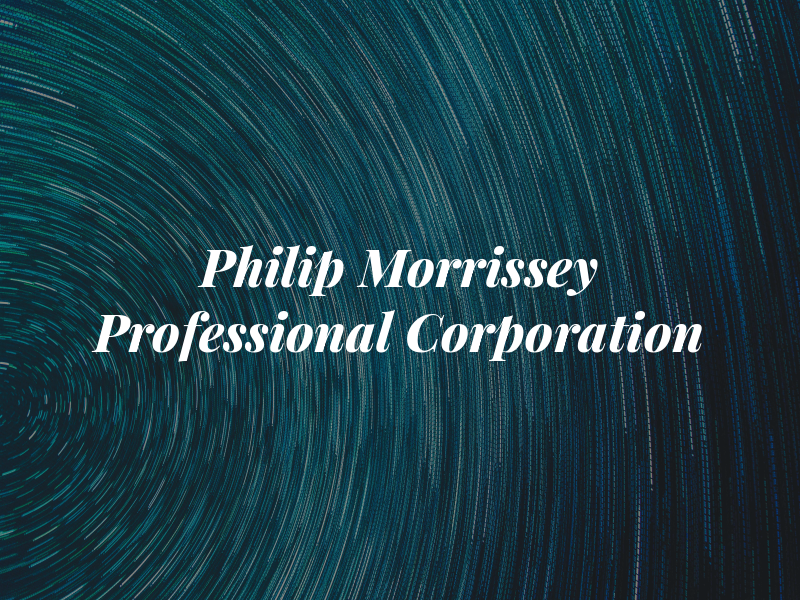 Philip Morrissey Professional Corporation