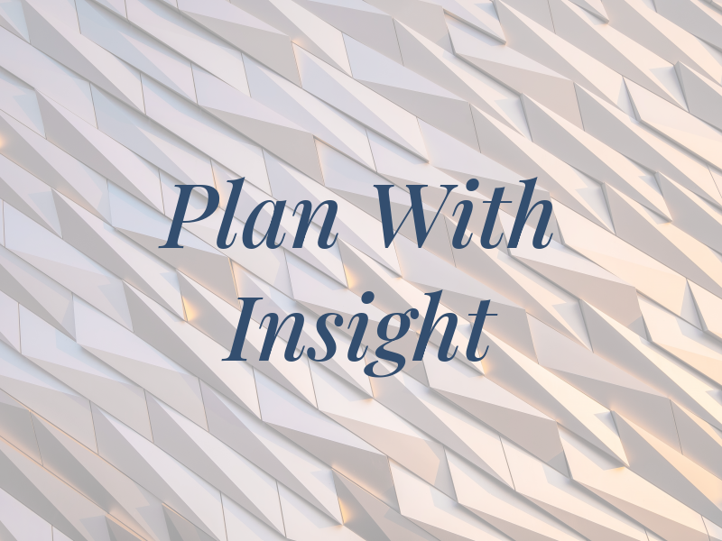 Plan With Insight