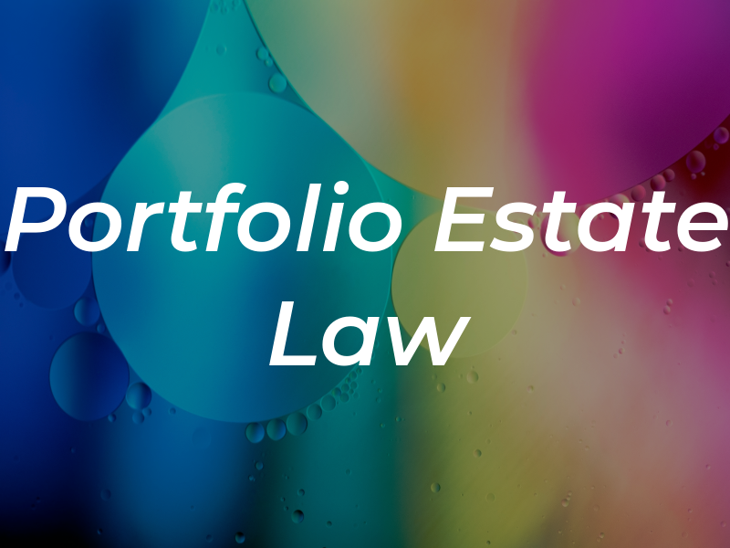 Portfolio Estate Law