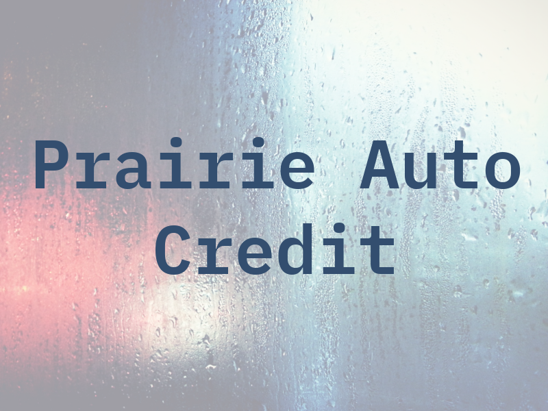 Prairie Auto Credit