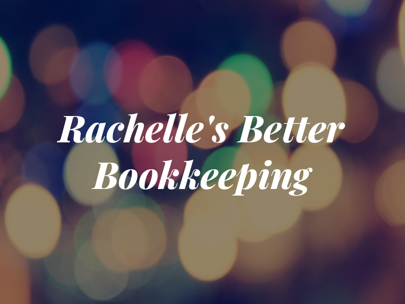 Rachelle's Better Bookkeeping