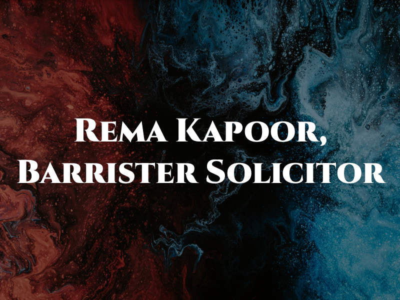 Rema Kapoor, Barrister and Solicitor