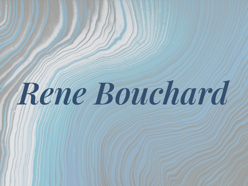 Rene Bouchard
