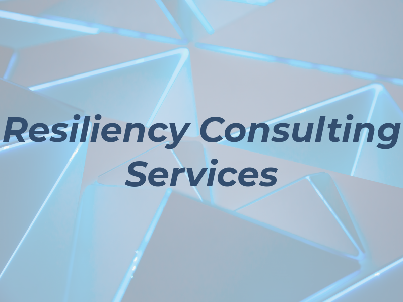 Resiliency Consulting Services