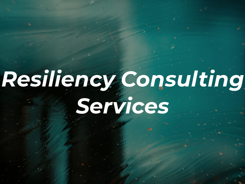 Resiliency Consulting Services