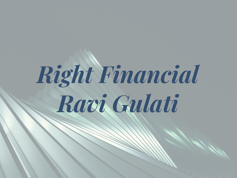 Right Financial - Ravi Gulati