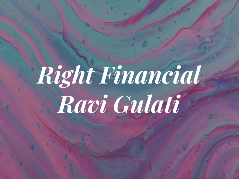 Right Financial - Ravi Gulati