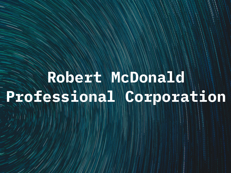 Robert R McDonald Professional Corporation