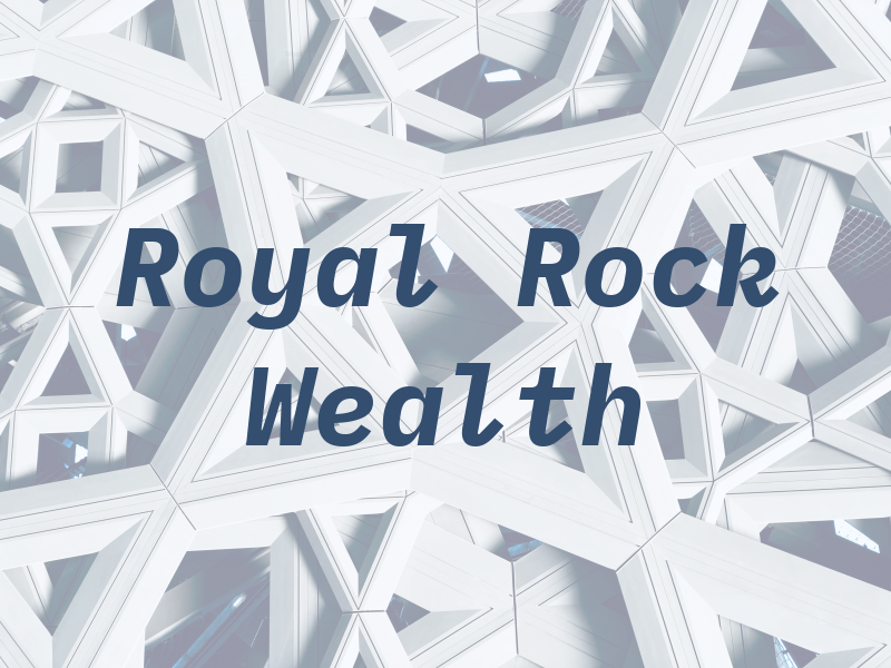 Royal Rock Wealth