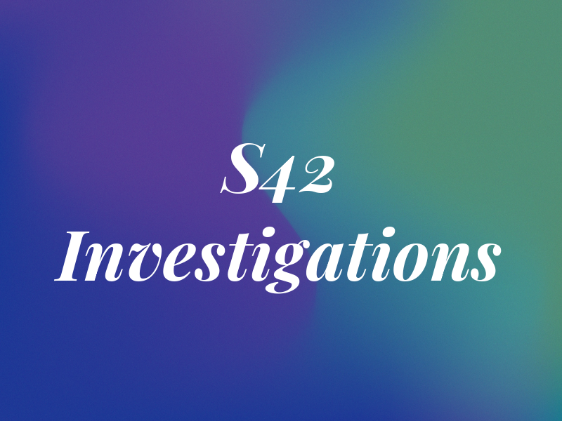 S42 Investigations