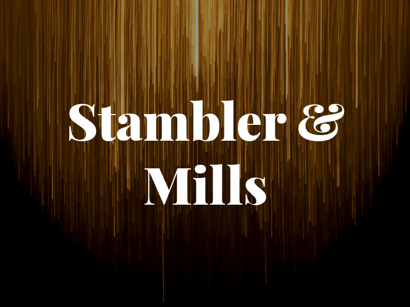 Stambler & Mills