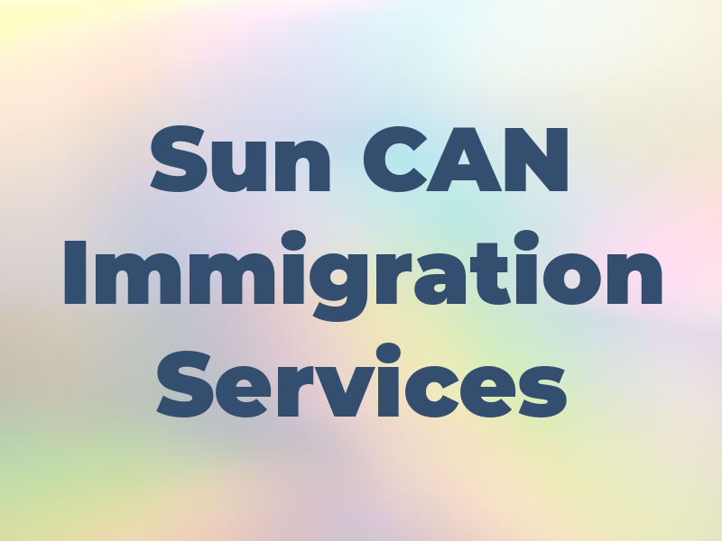 Sun CAN Immigration Services