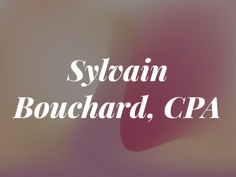 Sylvain Bouchard, CPA