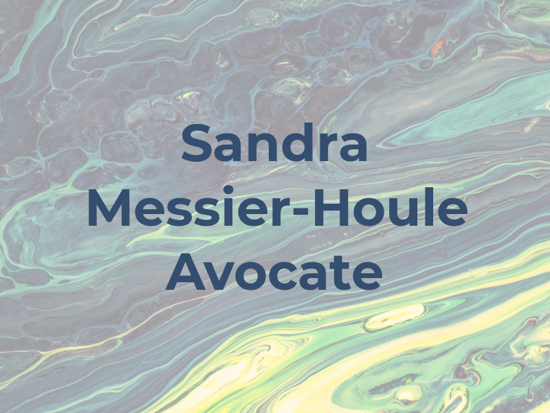 Sandra Messier-Houle Avocate