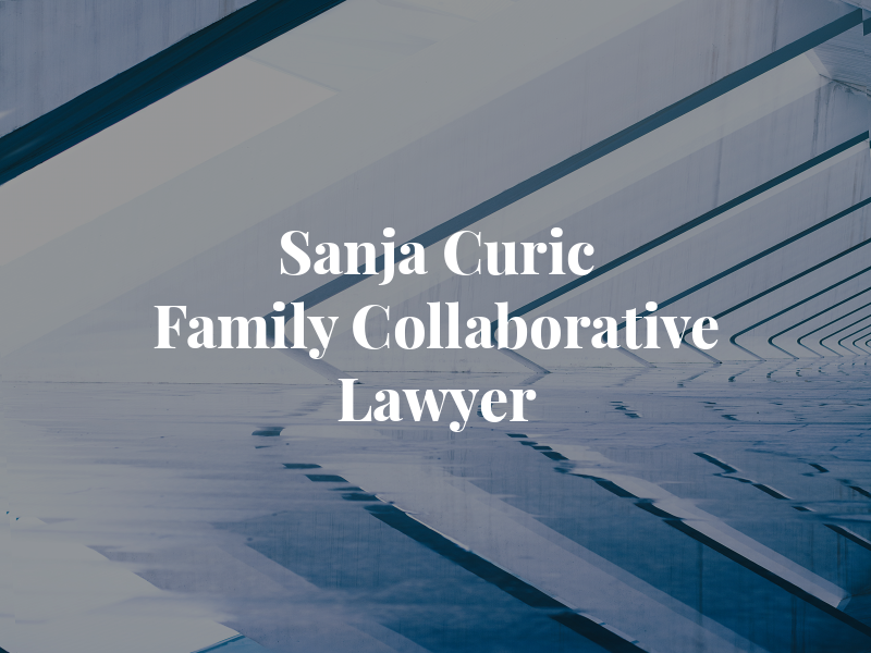 Sanja Curic Family & Collaborative Law Lawyer
