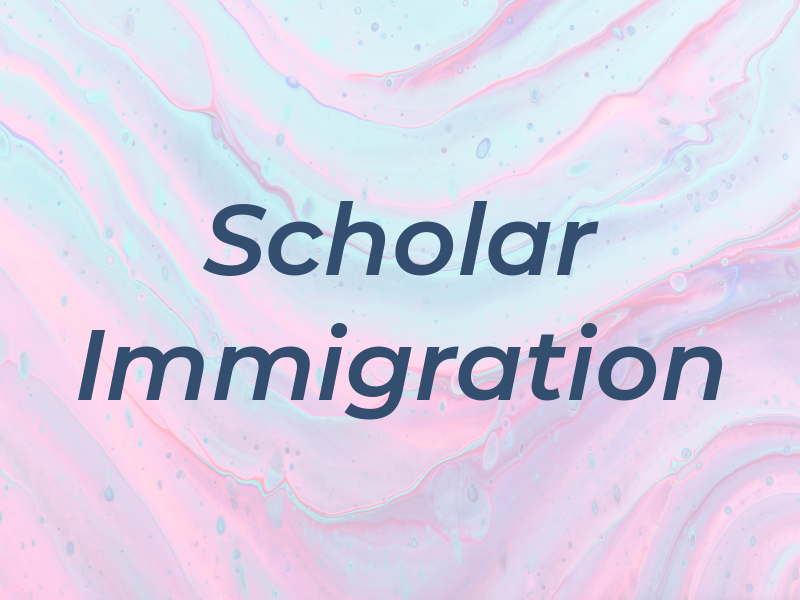 Scholar Immigration