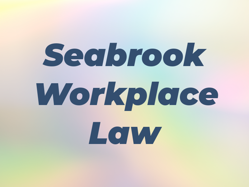 Seabrook Workplace Law