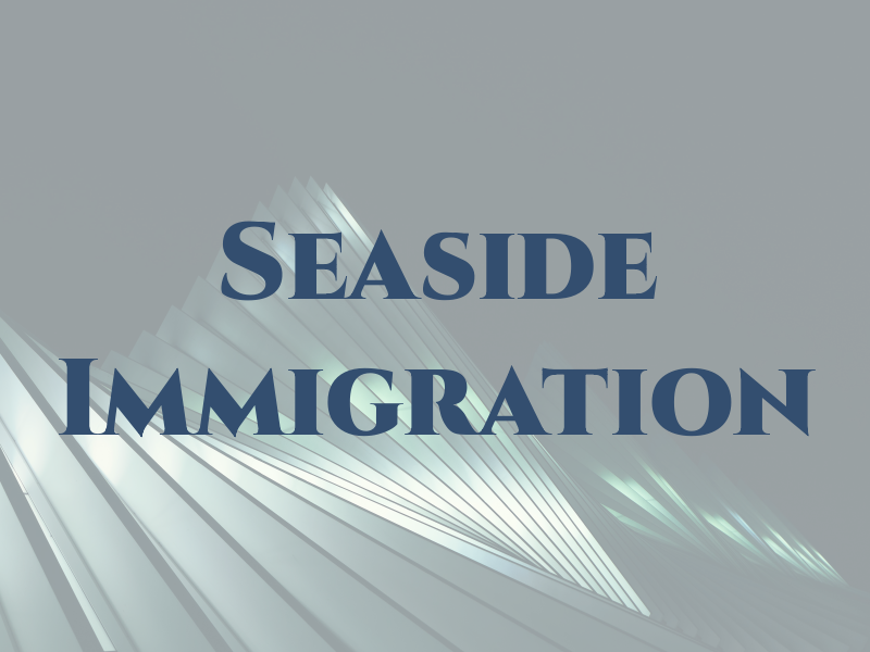 Seaside Immigration