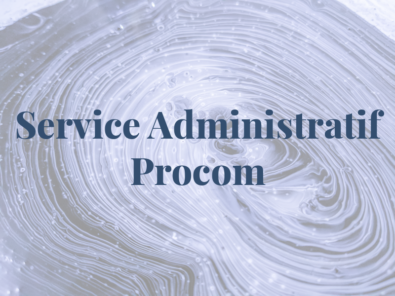 Service Administratif Procom