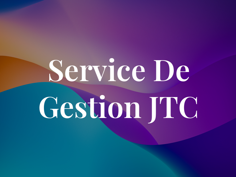 Service De Gestion JTC