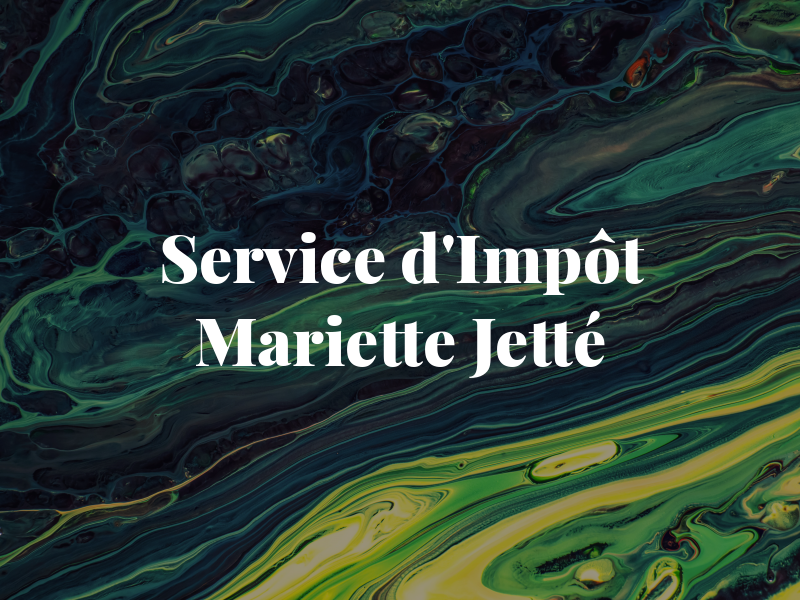 Service d'Impôt Mariette Jetté