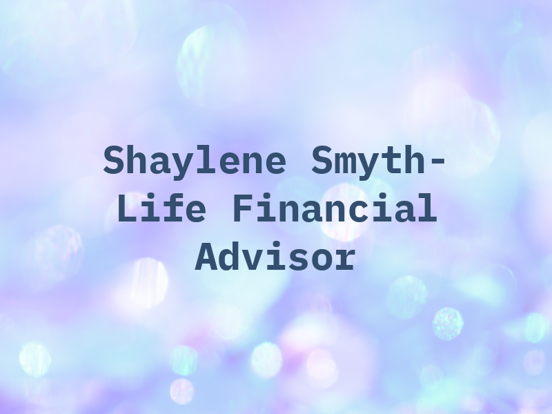 Shaylene Smyth- Sun Life Financial Advisor