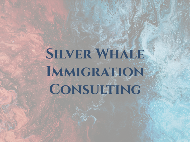 Silver Whale Immigration Consulting