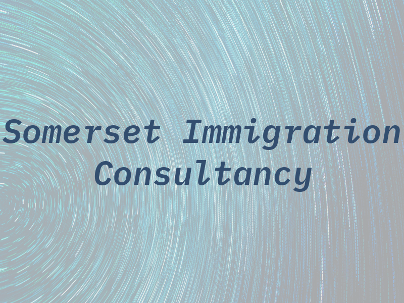 Somerset Immigration Consultancy