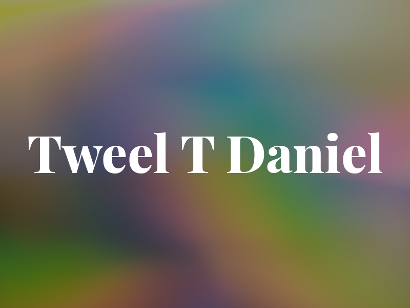 Tweel T Daniel