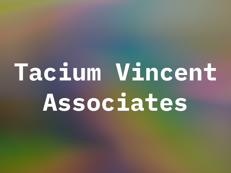 Tacium Vincent & Associates