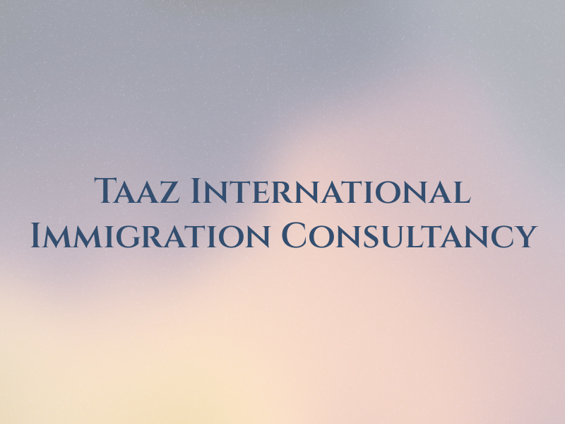 Taaz International Immigration Consultancy