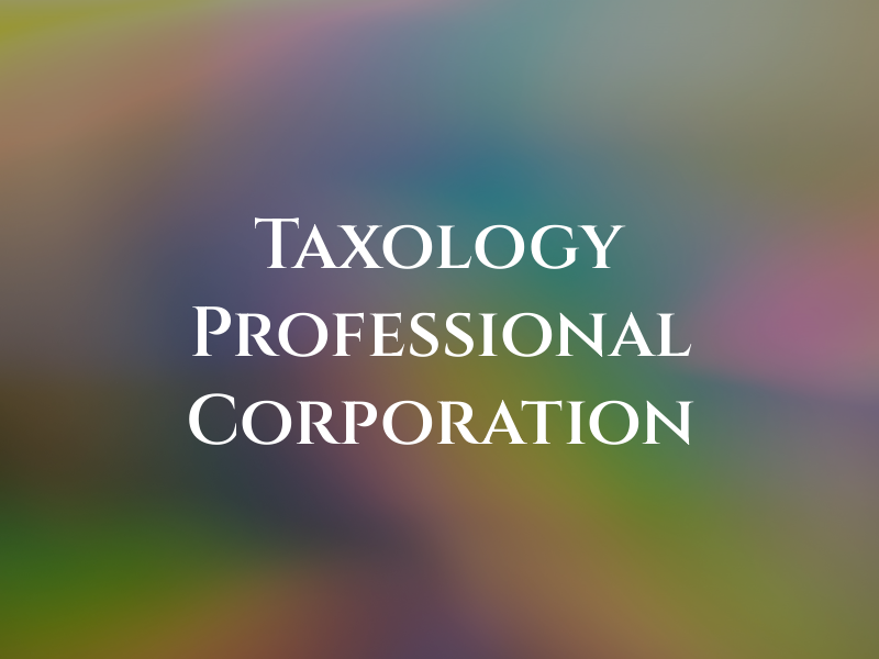Taxology CPA Professional Corporation