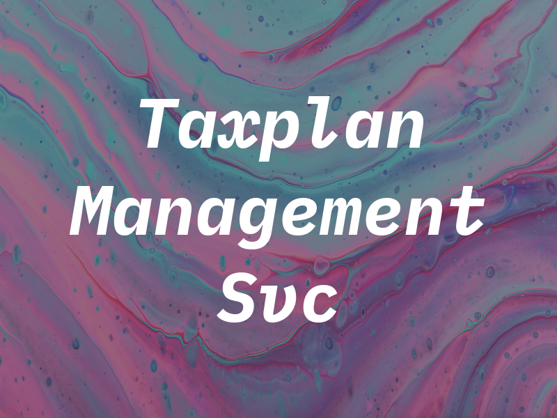 Taxplan Management Svc