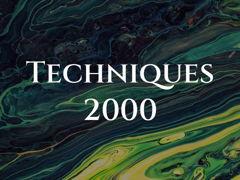 Techniques 2000