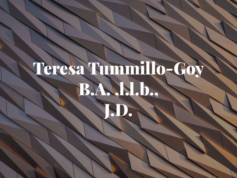 Teresa Tummillo-Goy B.A. ,l.l.b., J.D.
