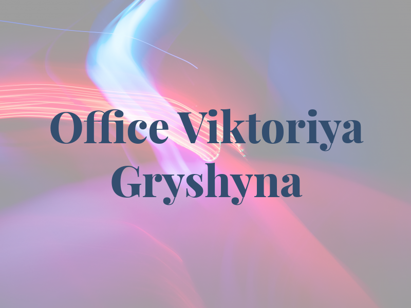 The Law Office of Viktoriya Gryshyna