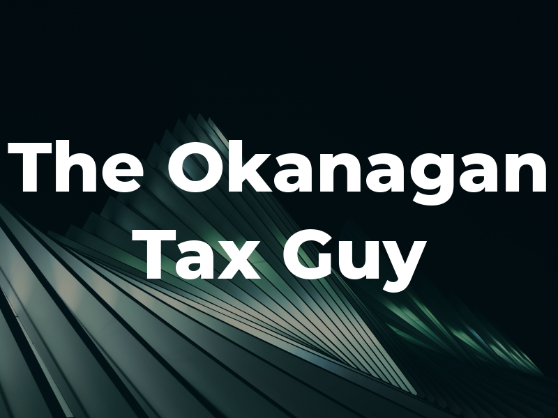 The Okanagan Tax Guy