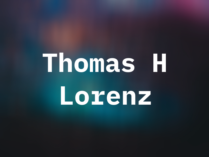 Thomas H Lorenz